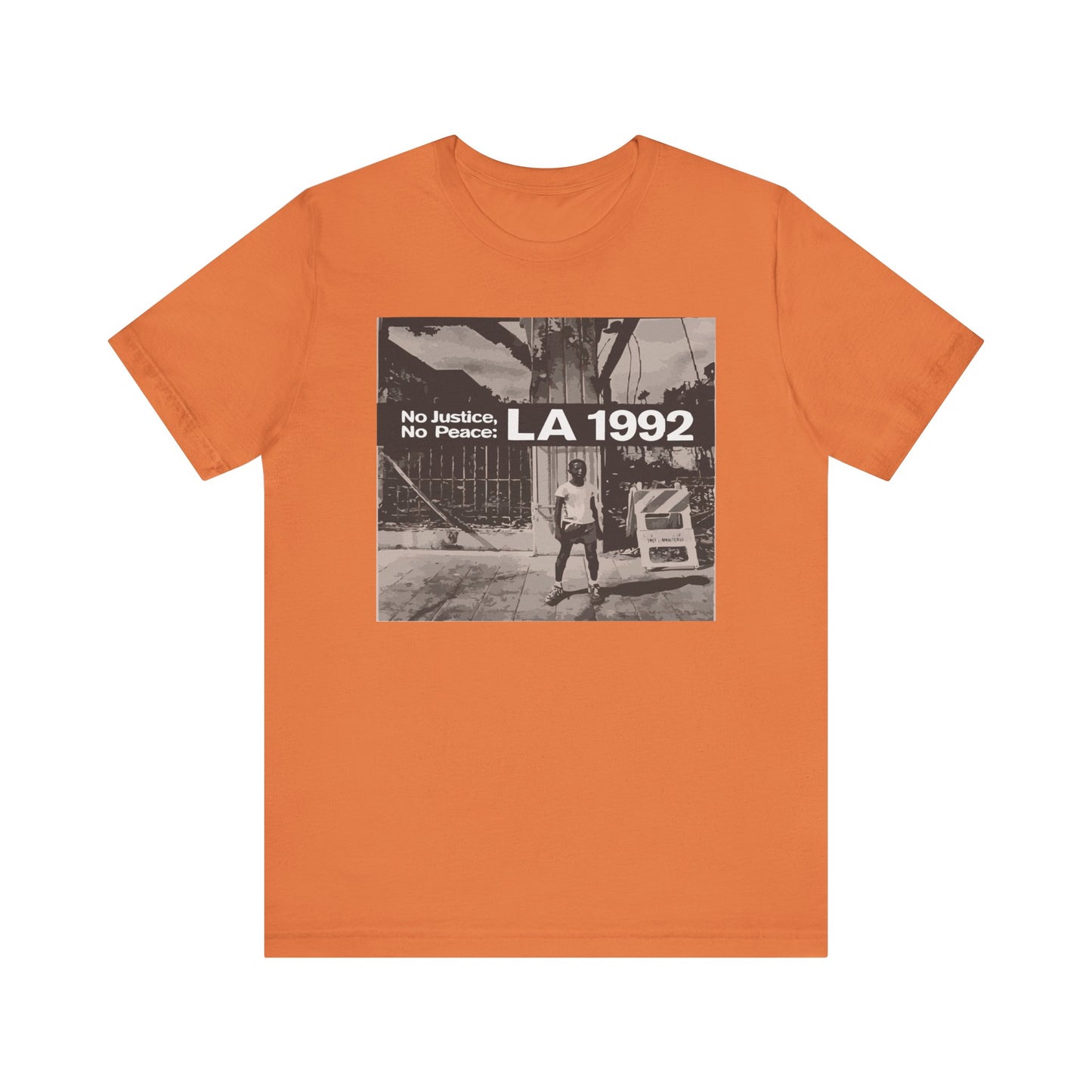 1992 LA Unisex Tee - No Justice No Peace T-shirt